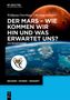Text: "Der Mars – Wie kommen wir hin und was erwartet uns? Ein Reiseführer." Oben ist Mars, unten die Erde mit Logo einer Eule.