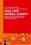 Was vom Himmel kommt, Buch