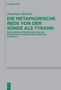 Text: "Die metaphorische Rede von der Sünde als Tyrann". Autor: Jonathan Reichel. Verlag: De Gruyter., Buch
