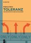 Titel: "Toleranz: Wo sie wichtig ist und wo sie schadet" von Wilfried Härle. Beige und grüne Farbtöne mit Pfeildesign., Buch