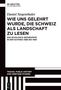 "Daniel Siegenthaler: WIE UNS GELEHRT WURDE, DIE SCHWEIZ ALS LANDSCHAFT ZU LESEN. DE GRUYTER OLDENBOURG Logo oben links.", Buch