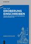 Rike Szill. Eroberung einschreiben: Trauma und Diaspora nach der Einnahme Konstantinopels 1453. Europa im Mittelalter., Buch