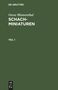 Oscar Blumenthal: Oscar Blumenthal: Schachminiaturen. Teil 1, Buch