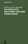 Walther Von Der Vogelweide: Die Gedichte Walthers von der Vogelweide, Buch
