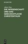 Albert Peip: Die Wissenschaft und das geschichtliche Christenthum, Buch