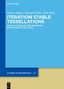 „Iteration Stable Tessellations“ von Werner Nagel, Christoph Thäle, Viola Weiß. Studien in Mathematik 105, De Gruyter., Buch