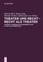 Theater ums Recht - Recht als Theater, Buch
