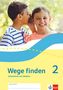 Wege finden 2. Arbeitsheft mit Medien Klasse 2. Ausgabe Sachsen, Sachsen-Anhalt, Thüringen, Rheinland-Pfalz, Buch