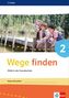 Wege finden. Arbeitsheft Klasse 2. Ausgabe Sachsen, Sachsen-Anhalt und Thüringen ab 2017, Buch