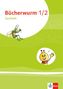 Bücherwurm Sachunterricht 1/2. Ausgabe für Berlin, Brandenburg, Mecklenburg-Vorpommern, Sachsen-Anhalt und Thüringen. Arbeitsheft Klasse 1-2, Buch