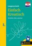"Langenscheidt Einfach Kroatisch. Verstehen, üben, sprechen." Gelber Streifen, kroatische Flagge, stilisierte Olivenzweige., Buch