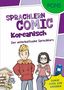 "SPRACHLERN COMIC Koreanisch, Der unterhaltsame Sprachkurs. Zwei Comicfiguren: ein Junge und ein Mädchen.", Buch