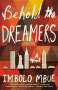 Imbolo Mbue: Behold the Dreamers, Buch