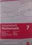 Arbeitsheft Mathematik 7. Brüche, Dezimalzahlen, Terme, Gleichungen, Zuordnungen, Prozent- und Zinsrechnung, Dreiecke, Vierecke, Daten, Zufall, Buch