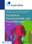 Duale Reihe Psychiatrie, Psychosomatik und Psychotherapie, 1 Buch und 1 Diverse