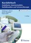 Wolfgang A. Wetsch: Kurzlehrbuch Anästhesie, Intensivmedizin, Notfallmedizin und Schmerztherapie, 1 Buch und 1 Diverse