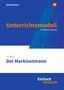 „Unterrichtsmodell“ von Timotheus Schwake, „Der Markisenmann“ von Jan Weiler, EinFach Deutsch. Oben links „westermann“.