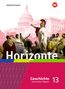 Horizonte - Geschichte 13. Schulbuch. Für die Oberstufe in Bayern, Buch