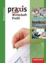 Katrin Eggert: Praxis Profil 9 /10. Wirtschaft. Schülerband. Realschule. Niedersachsen, Buch
