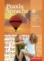 Praxis Sprache 6. Arbeitsheft. Realschule, Gesamtschule, Buch, Buch