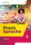 Praxis Sprache. Arbeitsheft 5. Allgemeine Ausgabe, Buch