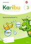 Karibu. Spracharbeitshefte 3 DS (Heft A + B) Verbrauch. Druckschrift, Buch