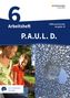 Michaela Anthony: P.A.U.L. D. (Paul) 6. Arbeitsheft mit interaktiven Übungen. Differenzierende Ausgabe für Realschulen und Gemeinschaftsschulen. Baden-Württemberg, Buch