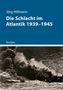 Jörg Hillmann: Die Schlacht im Atlantik 1939-1945, Buch, Buch
