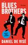 Daniel de Visé: Die Blues Brothers. Musik, Film, Legende, Buch