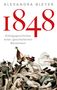 Alexandra Bleyer: 1848. Erfolgsgeschichte einer gescheiterten Revolution, Buch, Buch