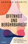 Barbara Schmitz: Offenheit und Berührbarkeit, Buch