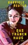 Text: Gabriele Reuter, Das Tränenhaus, Roman. Illustration: Porträt einer nachdenklichen Frau mit geschlossenen Augen., Buch