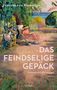 Franziska Gräfin zu Reventlow: Das feindselige Gepäck. Sommererzählungen, Buch, Buch