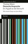 Thomas Mann: Deutsche Ansprache. Ein Appell an die Vernunft. Mit einem Essay von Jens Bisky. [Was bedeutet das alles?], Buch