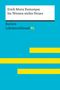 Erich Maria Remarque: Im Westen nichts Neues von Erich Maria Remarque: Lektüreschlüssel mit Inhaltsangabe, Interpretation, Prüfungsaufgaben mit Lösungen, Lernglossar. (Reclam Lektüreschlüssel XL), Buch