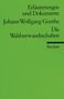 Johann Wolfgang von Goethe: Wahlverwandtschaften - Erläuterungen und Dokumente, Buch