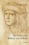 Giorgio Vasari: Das Leben des Raffael von Urbino, Buch