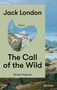 Jack London: The Call of the Wild. A Novel, Buch