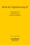 "Recht der Digitalisierung III" von Arno Kahl und Werner Schroeder, Internet und Gesellschaft 45, Mohr Siebeck. Gelber Hintergrund.