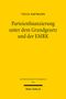 Velia Naumann: Parteienfinanzierung unter dem Grundgesetz und der EMRK, Buch