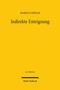 Markus P. Beham: Indirekte Enteignung, Buch, Buch