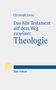 Christoph Levin: Das Alte Testament auf dem Weg zu seiner Theologie, Buch, Buch