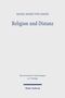 Titel: "Religion und Distanz" von Hanna Marie von Lingen. Untertitel: Hermeneutische Untersuchungen zur Theologie. Verlag: Mohr Siebeck., Buch