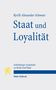 Kyrill-Alexander Schwarz: Staat und Loyalität, Buch