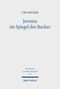 "UWE BECKER. Jeremia im Spiegel des Buches. Forschungen zum Alten Testament. Mohr Siebeck." Schlichte Gestaltung.