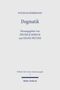 WILHELM HERRMANN, Dogmatik, Herausgegeben von DIETRICH KORSCH und FRANK PRITZKE, Mohr Siebeck Verlag in schlichtem Design., Buch
