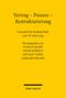 Vertrag – Prozess – Restrukturierung. Festschrift für Reinhard Bork zum 70. Geburtstag. Herausgeber: Jacoby, Kebekus, Veder, Wagner., Buch