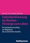 Gian Domenico Borasio: Selbstbestimmung im Sterben - Fürsorge zum Leben, Buch