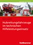 Björn Liedtke: Hubrettungsfahrzeuge im technischen Hilfeleistungseinsatz, Buch