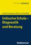 Saskia Schuppener: Inklusive Schule - Diagnostik und Beratung, Buch